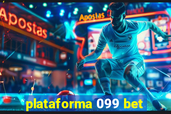 plataforma 099 bet